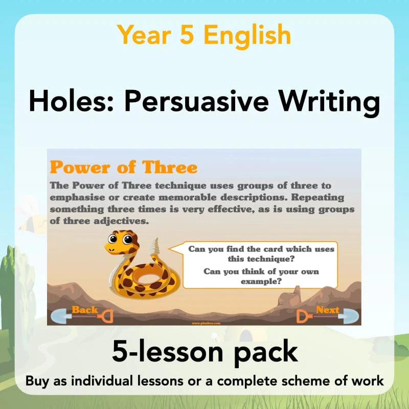 Holes: Persuasive Writing